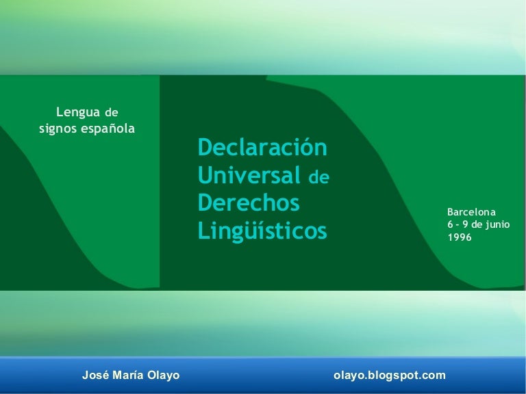 Declaración universal de derechos lingüísticos.