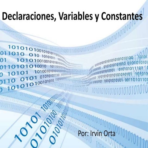 Declaraciones, variables y constantes(2 2)