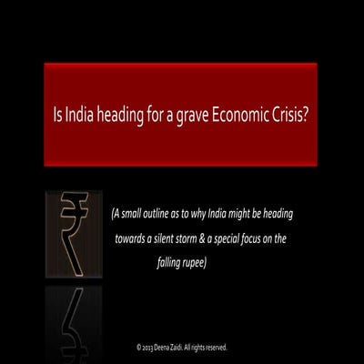 Is India heading for a grave Economic Crisis?