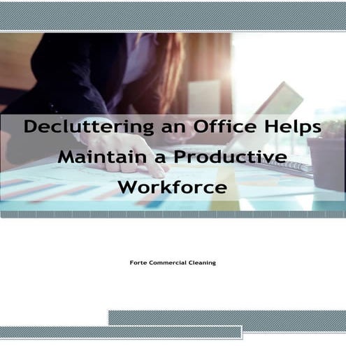 Decluttering an Office Helps Maintain a Productive Workforce