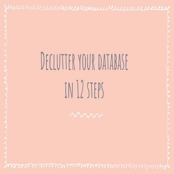 Declutter Your Database in 12 Steps.pdf