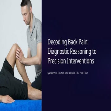 Decoding Back Pain: Diagnostic Reasoning to Precision Interventions | Invited...