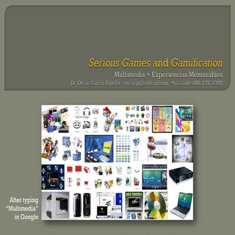 Serious Games y Gamification en la Media Dome