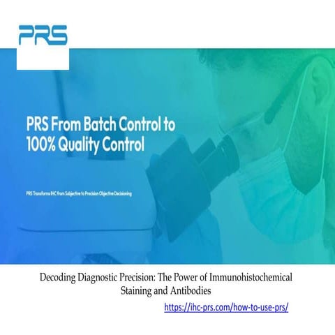 Decoding Diagnostic Precision The Power of Immunohistochemical Staining and Antibodies.pptx
