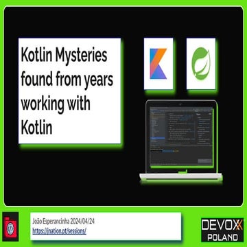 Decoding Kotlin - Your Guide to Solving the Mysterious in Kotlin - Devoxx PL ...