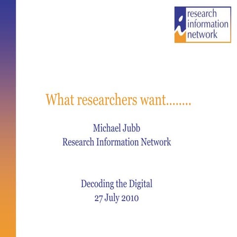 What researchers want
