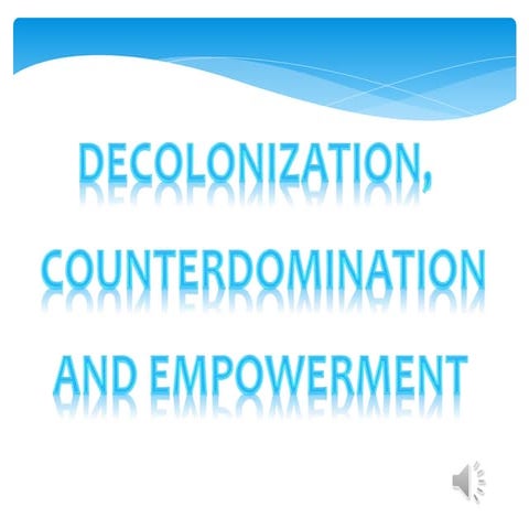 Decolonization CounterDomination and Empowerment