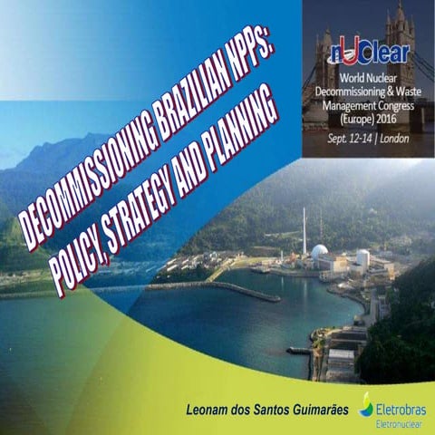 DECOMMISSIONING BRAZILIAN NPPs: POLICY, STRATEGY AND PLANNING