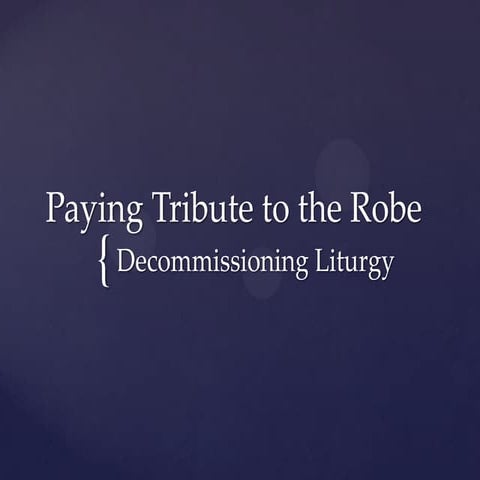 Decommissioning Liturgy for a robe