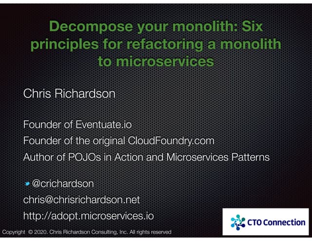 Decompose your monolith: Six principles for refactoring a monolith to microse...