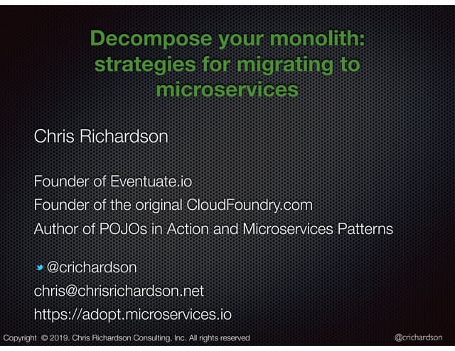 Oracle CodeOne 2019: Decompose Your Monolith: Strategies for Migrating to Microservices