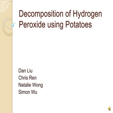 Decomposition of hydrogen peroxide using potatoes
