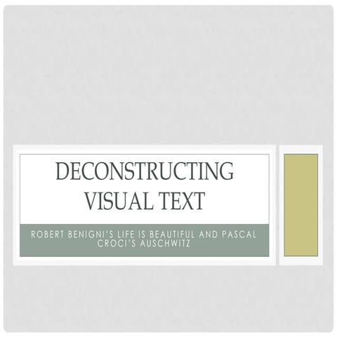 Learning Object: Deconstructing Visual Text, Life is Beautiful and Auschwitz