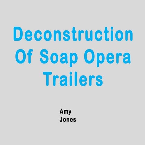 Deconstruction Of Soap Operas - Final