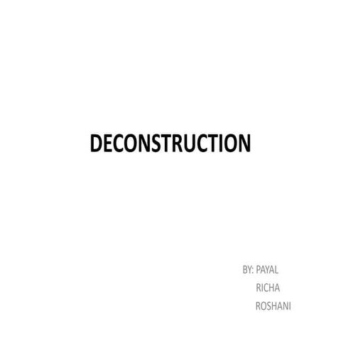DECONSTRUCTION