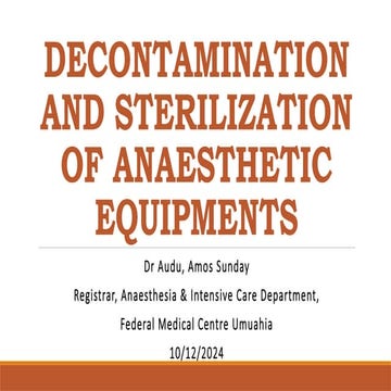 DECONTAMINATION AND STERILIZATION OF ANAESTHETIC EQUIPMENT.pptx