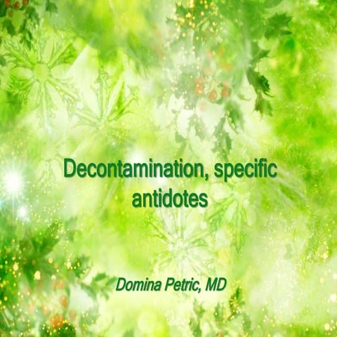 Decontamination, specific antidotes