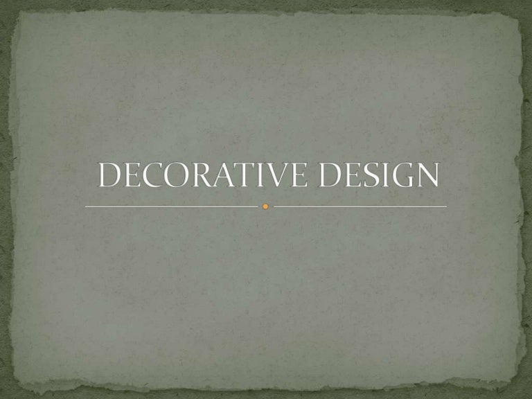 KINDS OF DECORATIVE DESIGNS