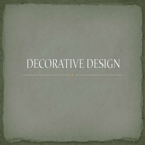 KINDS OF DECORATIVE DESIGNS