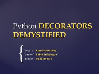 EuroPython 2015 - Decorators demystified