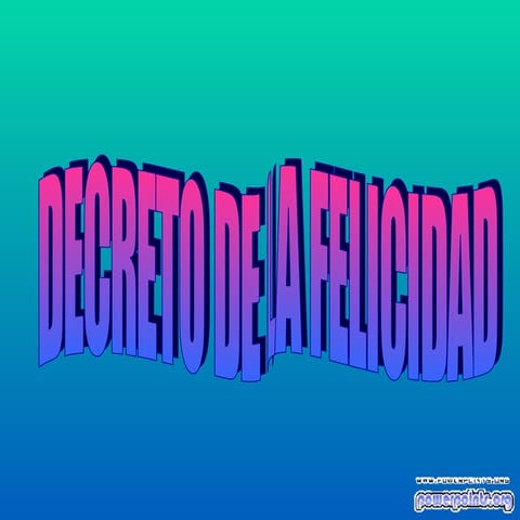 Decreto De La Felicidad