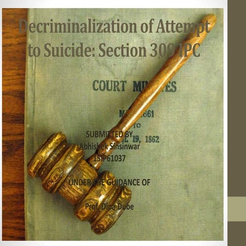 Decriminalization of section 309 indian penal code,