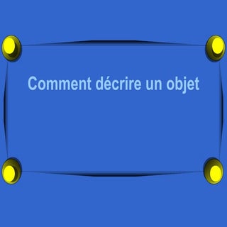 Decrire des objets