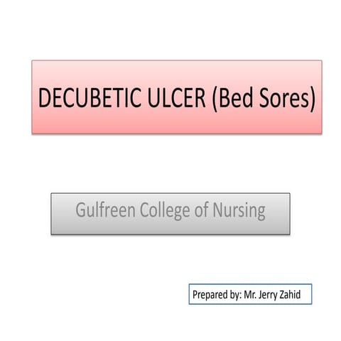 Decubetic ulcer (bed sores)