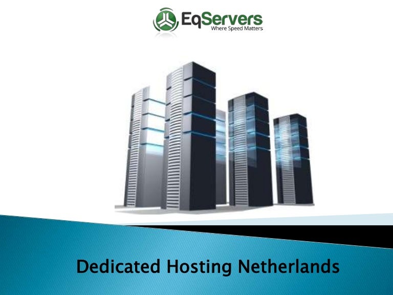 Dedicated Hosting Netherlands Images, Photos, Reviews