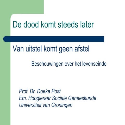 De dood komt steeds later drempt nov 2011