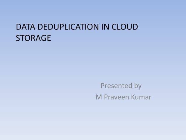 Deduplication in Open Spurce Cloud