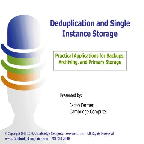 Deduplication and single instance storage