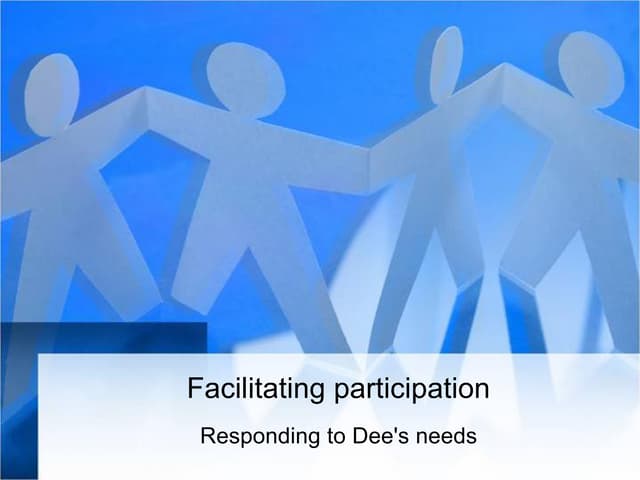 Dee: Responding to Dee's needs