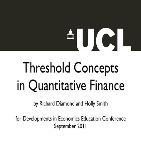 Threshold Concepts in Quantitative Finance - DEE 2011 Presentation