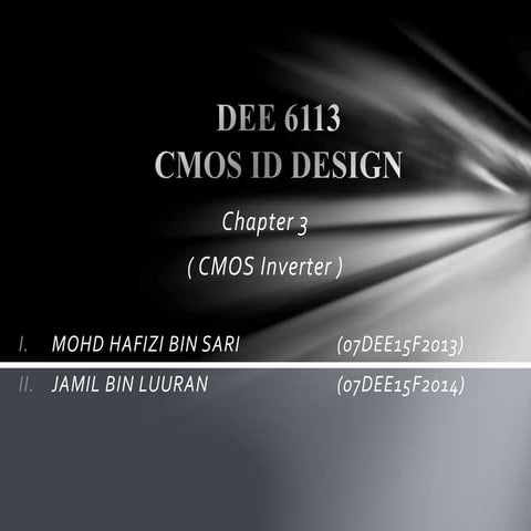 Dee 6113 CMOS IC DESIGN (Chapter 3 ~ CMOS inverter)
