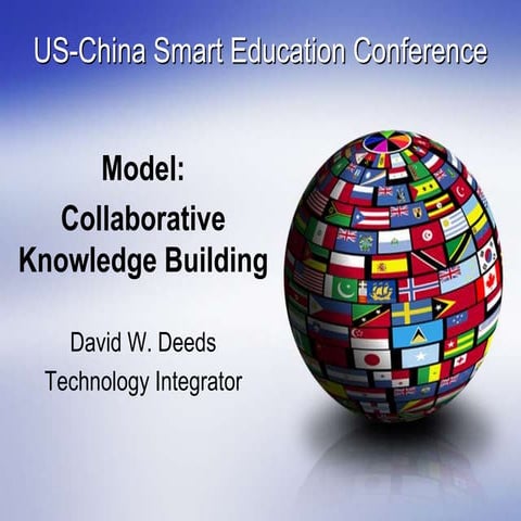 US-China Smart Education Conference: Collaborative Knowledge Building