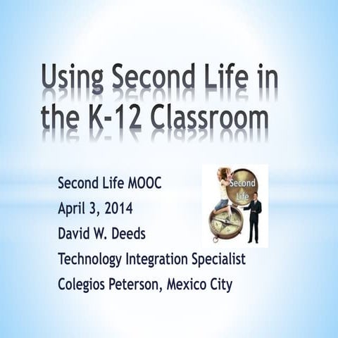 SLMOOC14: Using Second Life in the K-12 Classroom