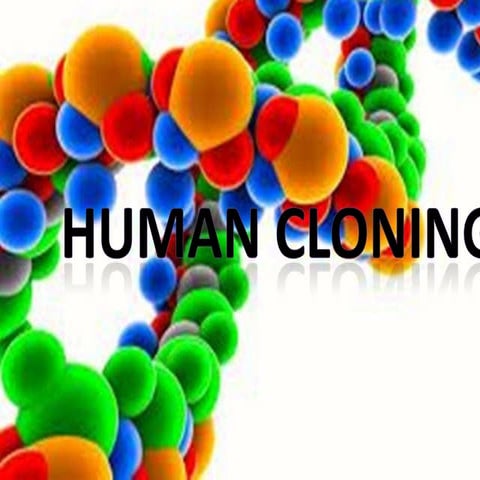 Human cloning powerpoint on flash 2 | PPTX