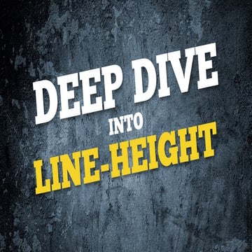 Deep Dive into Line-Height