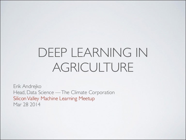 Deep Learning In Agriculture
