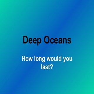 Deep Oceans