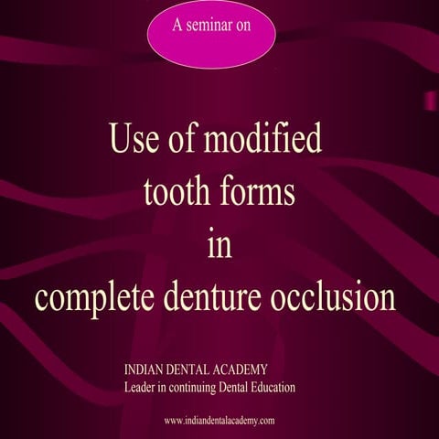 Use of modified  tooth forms  in  complete denture occlusion / dental implant...