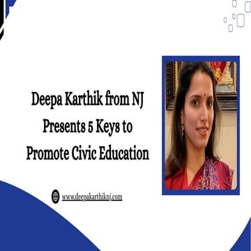 Deepa Karthik from NJ Presents 5 Keys to Promote Civic Education | PDF