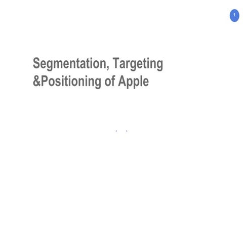 STP(segmentation ,targeting& positioning  ) of Apple .
