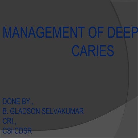 Deep caries management