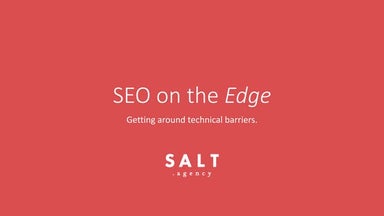 DeepCrawl Webinar: Performing SEO on the Edge