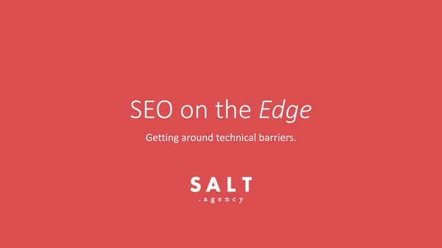 DeepCrawl Webinar: Performing SEO on the Edge