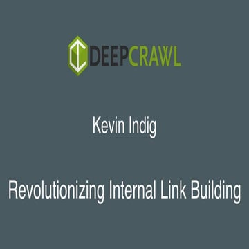 Kevin Indig - Revolutionizing Internal L:inking