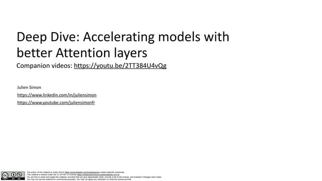 Julien Simon - Deep Dive - Accelerating  Models with Better Attention Layers