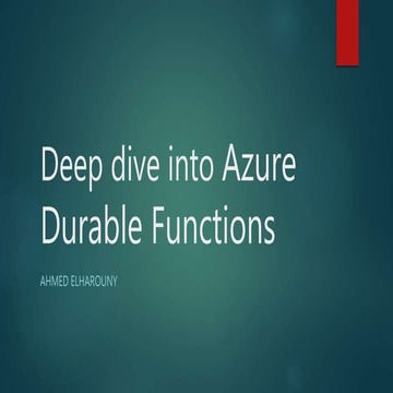Deep dive into azure durable functions | PPT